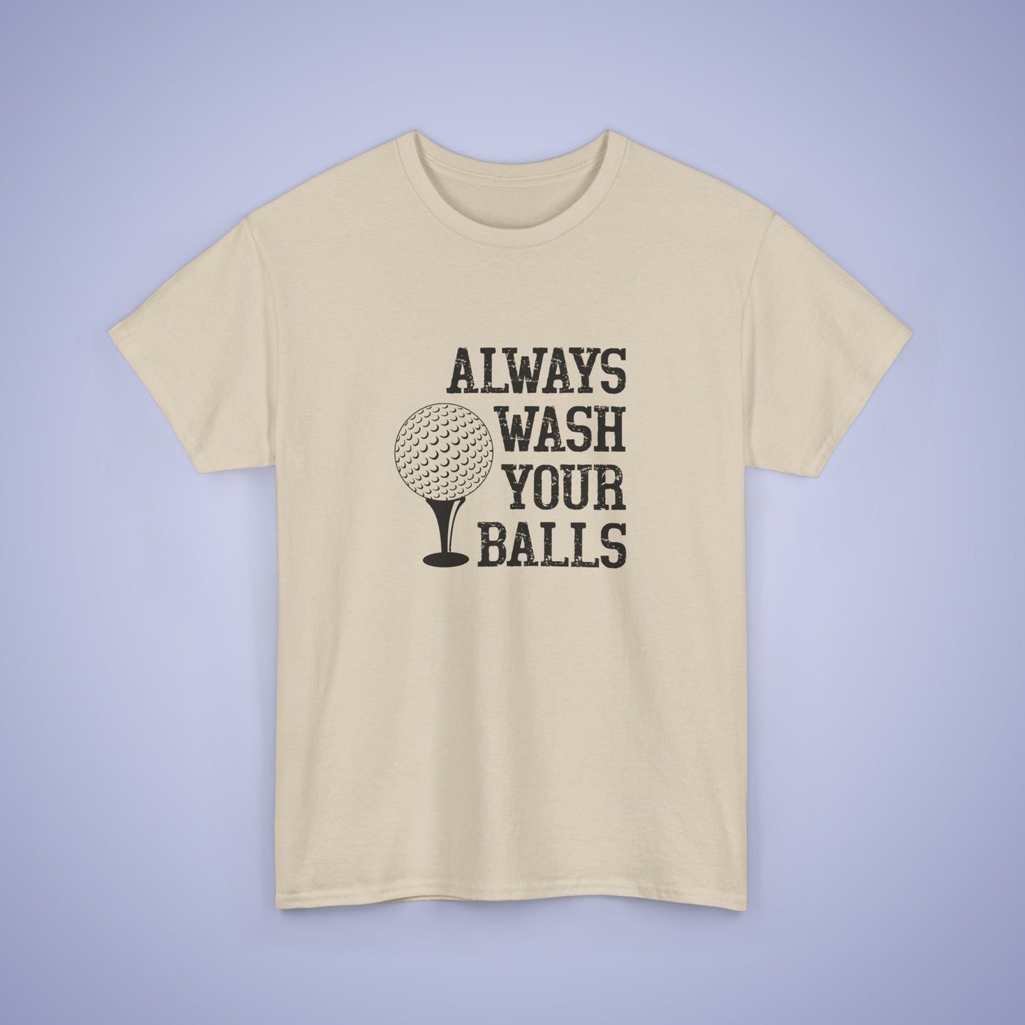 Always Wash Your Balls Funny Golf Unisex T Shirt
