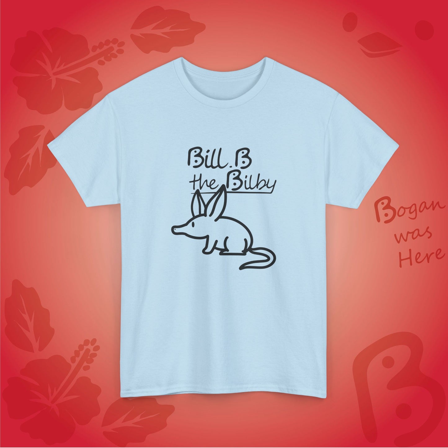 Bill B the Cute Bilby Bogan's Design T Shirt