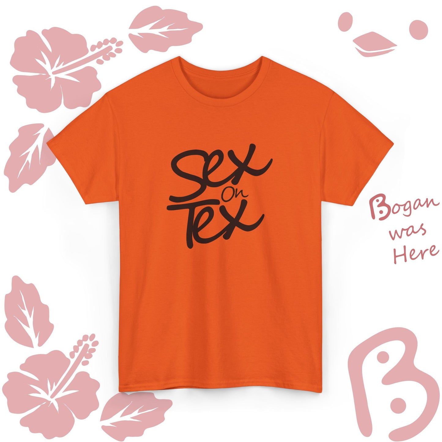 Sex on Tex Bogan Design Unisex T Shirt