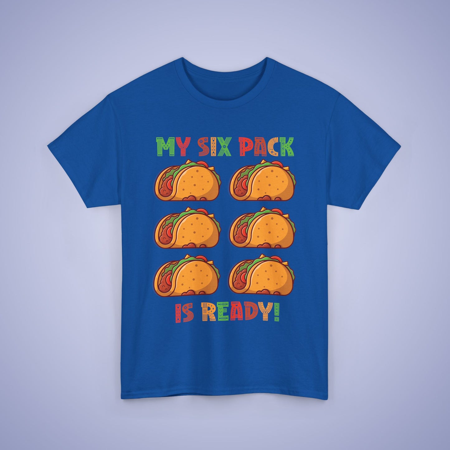My Six Pack is Ready Taco Lover Cinco De Mayo Unisex Oversized T Shirt