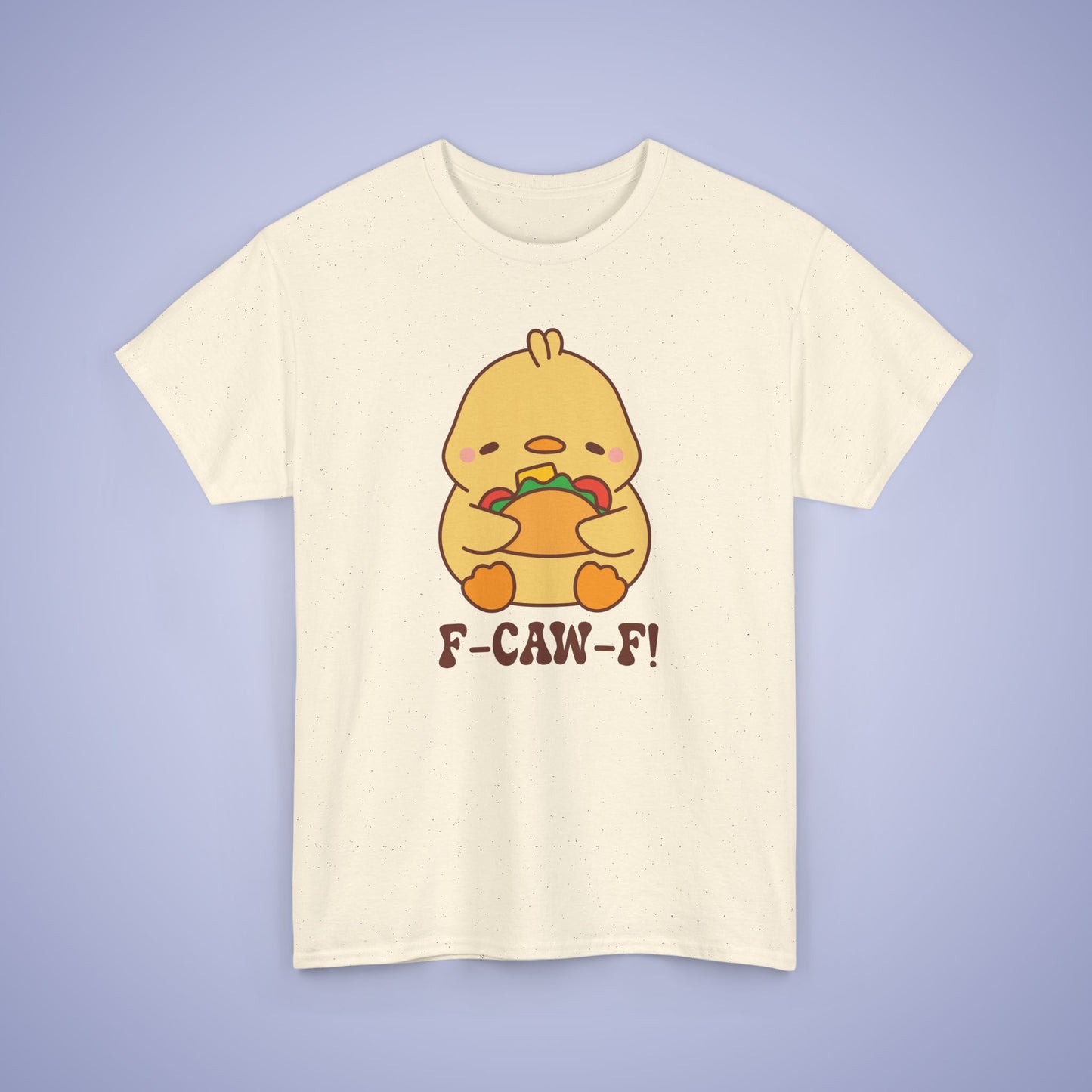 Taco Lover F CAW F Cute Funny Chick Unisex Chicken T Shirt