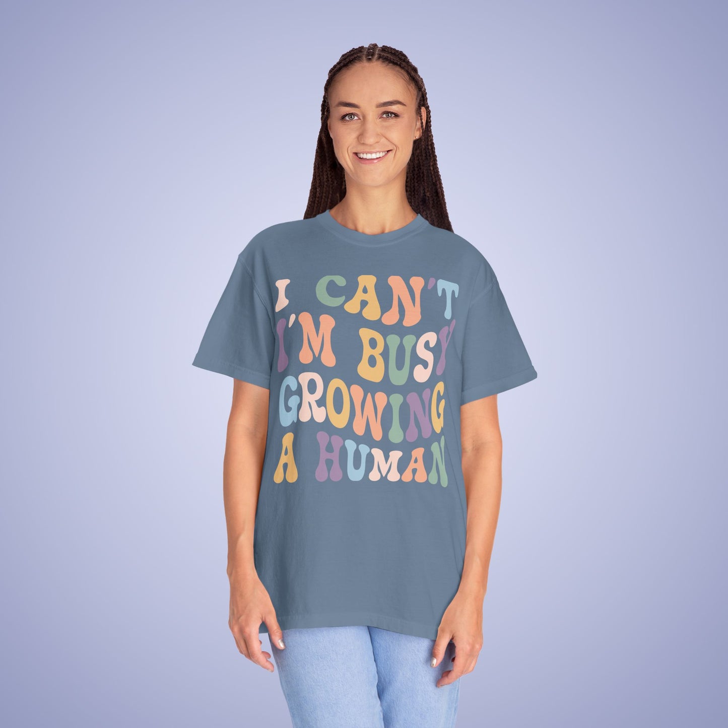 I Cant Im Busy growing a Human Comfort T Shirt Pregnancy Announcement