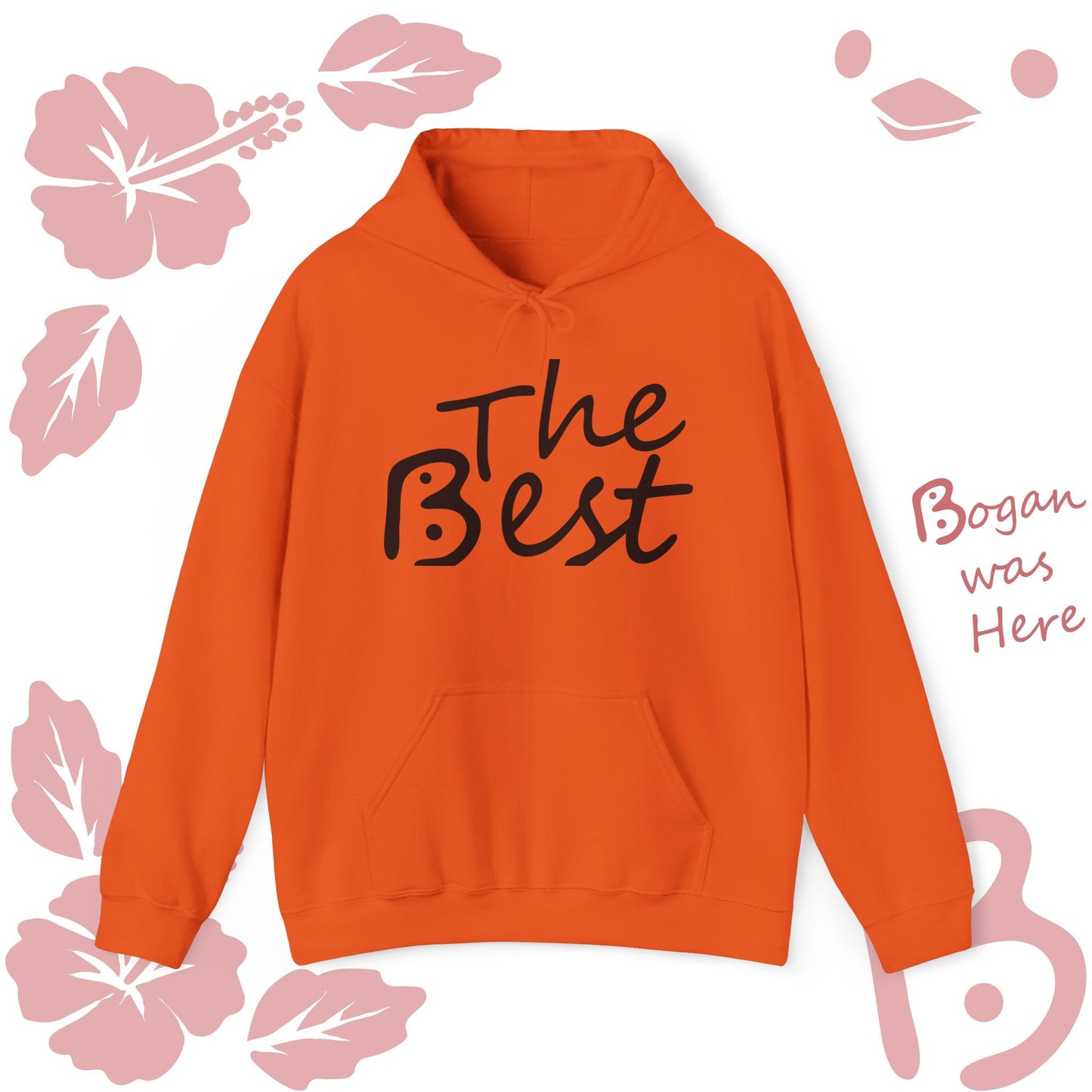 The Best Hoodie Unisex Sweatshirt Bogan's Design