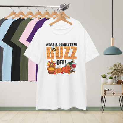 Wobble Gobble then Buzz Off Sweet As Honey Funny Bee Lover Thanksgiving Design Unisex T Shirt