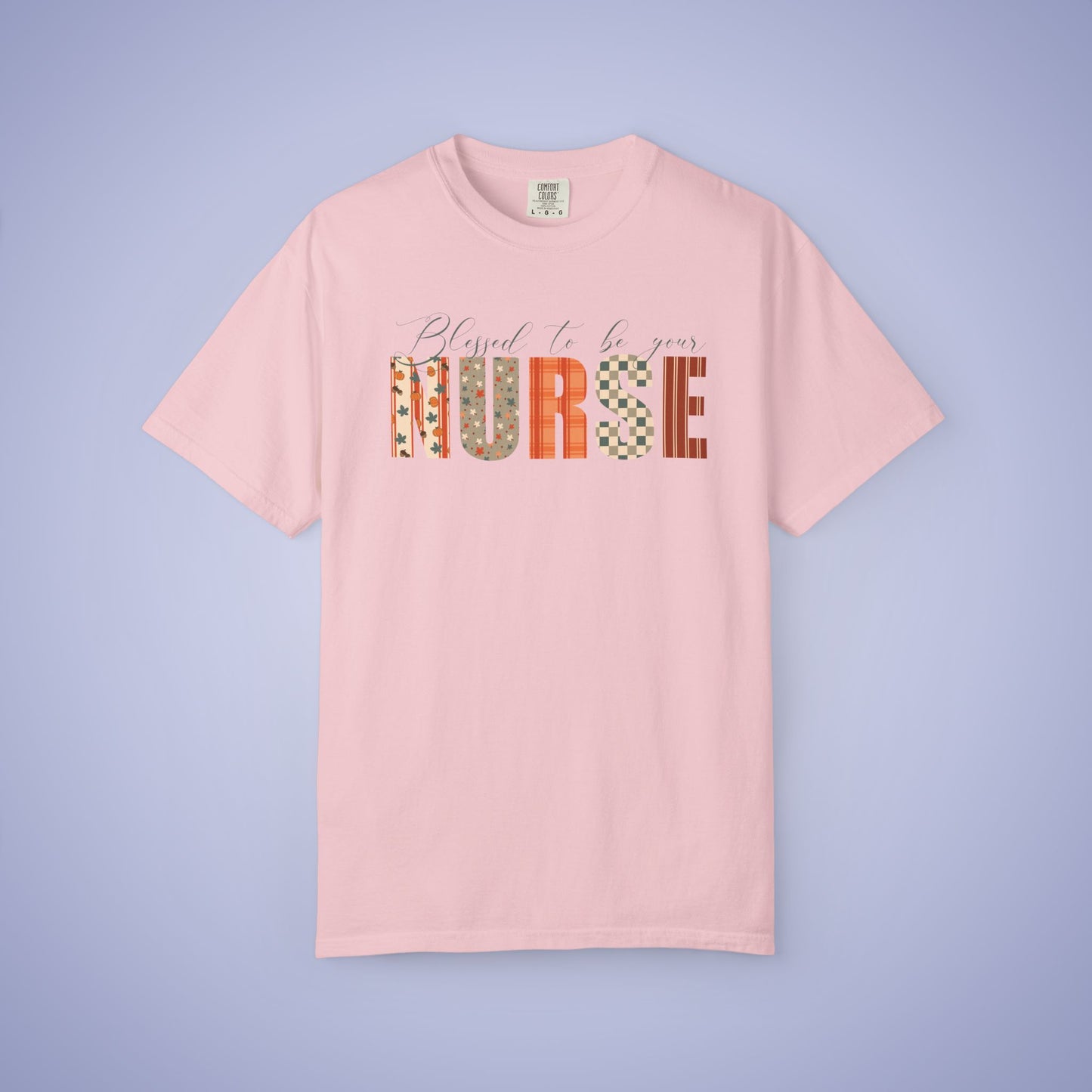 Blessed to be Your Nurse White Thanksgiving Patterned Word Art Comfort T Shirt Unisex