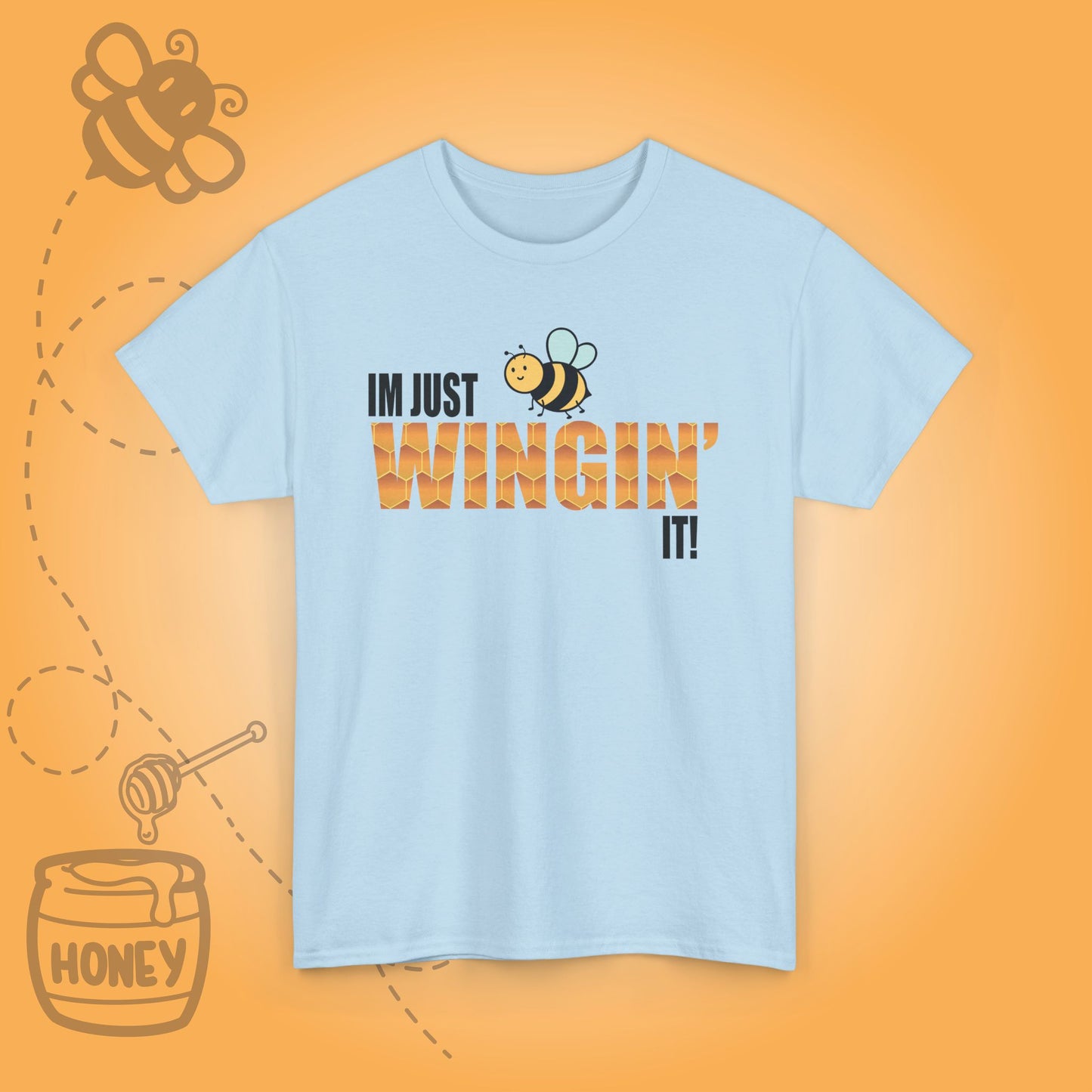 I'm Just Wingin It Sweet As Honey Funny Motivational Bee Lover Design Unisex T Shirt