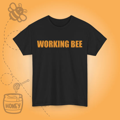 Working Bee Unisex T-Shirt