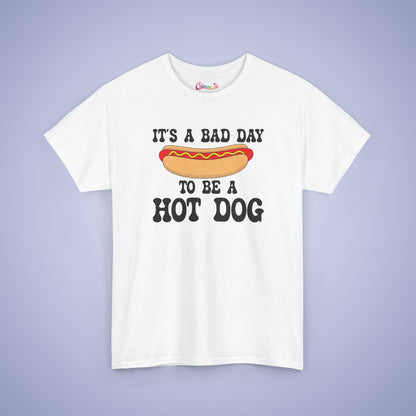 It's a Bad Day to be a Hot Dog Funny Hot Dog T-Shirt | Hot Dog Lover Gift