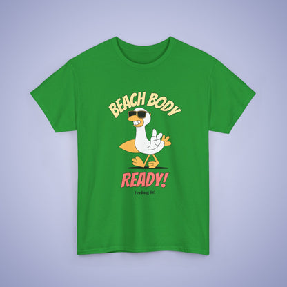 Beach Body Ready Unisex T Shirt