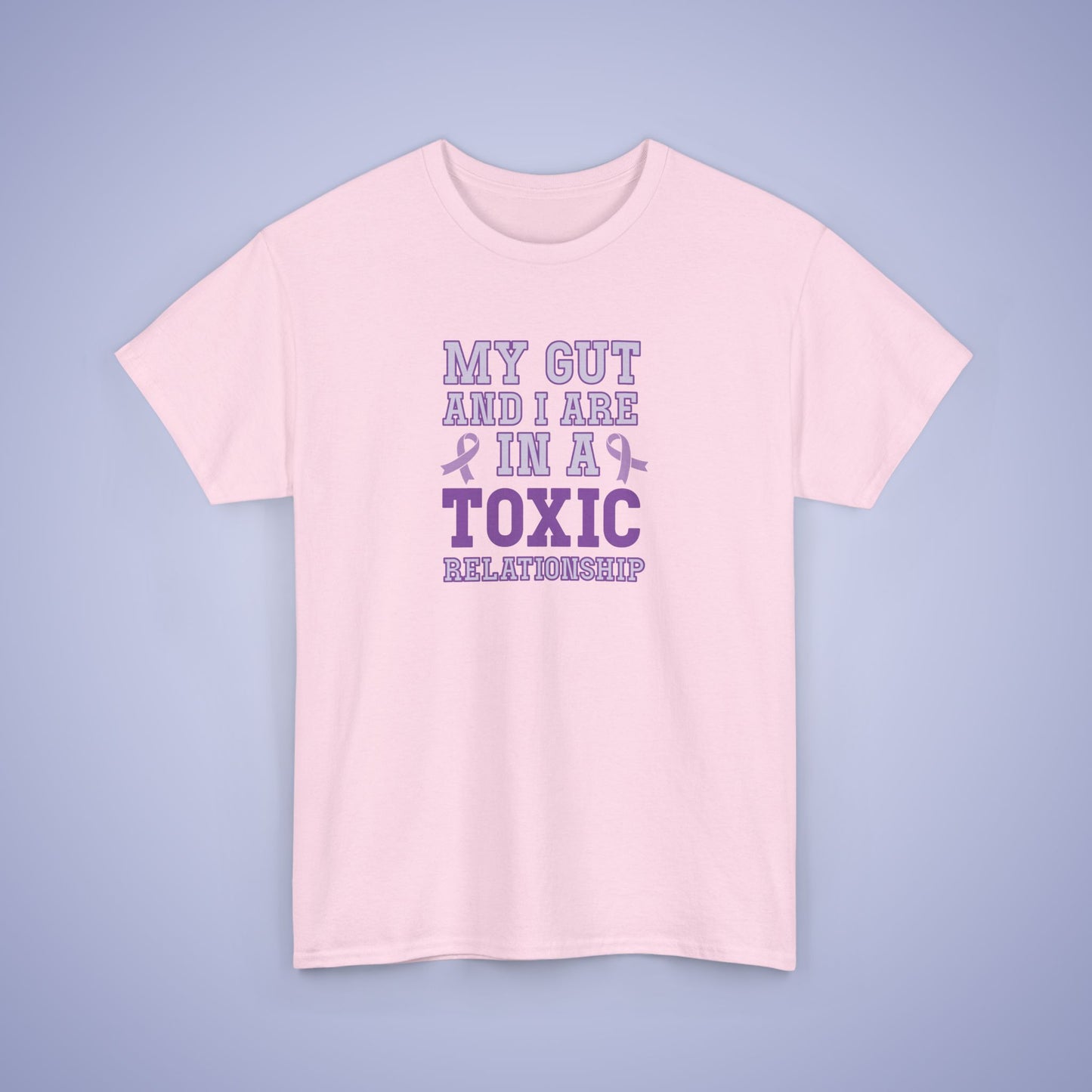 My Gut and I Are In a Toxic Relationship IBS Awareness Month Unisex T Shirt