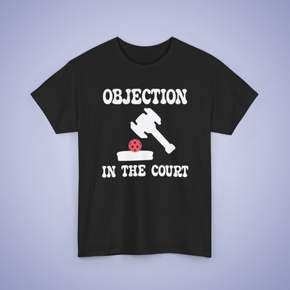 Objection in the Court Funny Lawyer Judge Pickleball T Shirt White Graphic Design