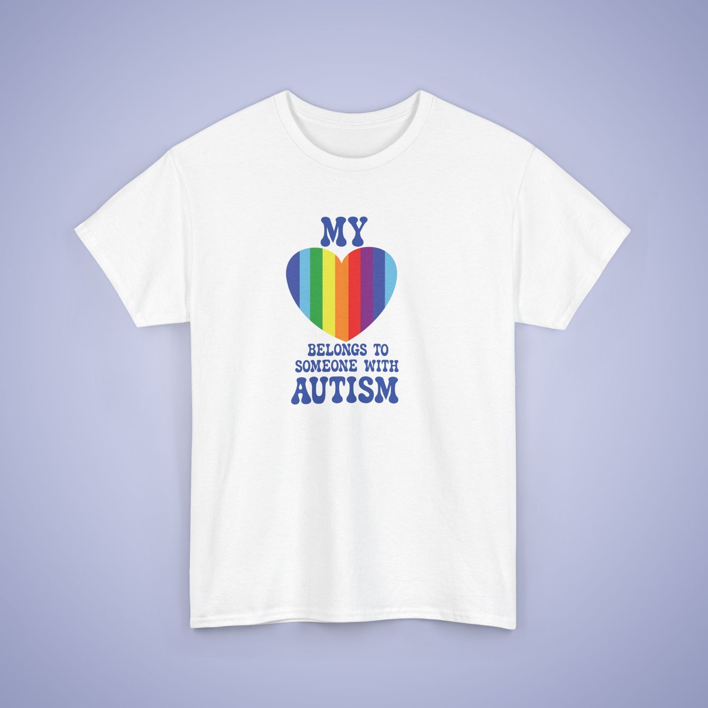 My Heart Belongs to Someone with Autism Awareness Unisex Graphic T Shirt