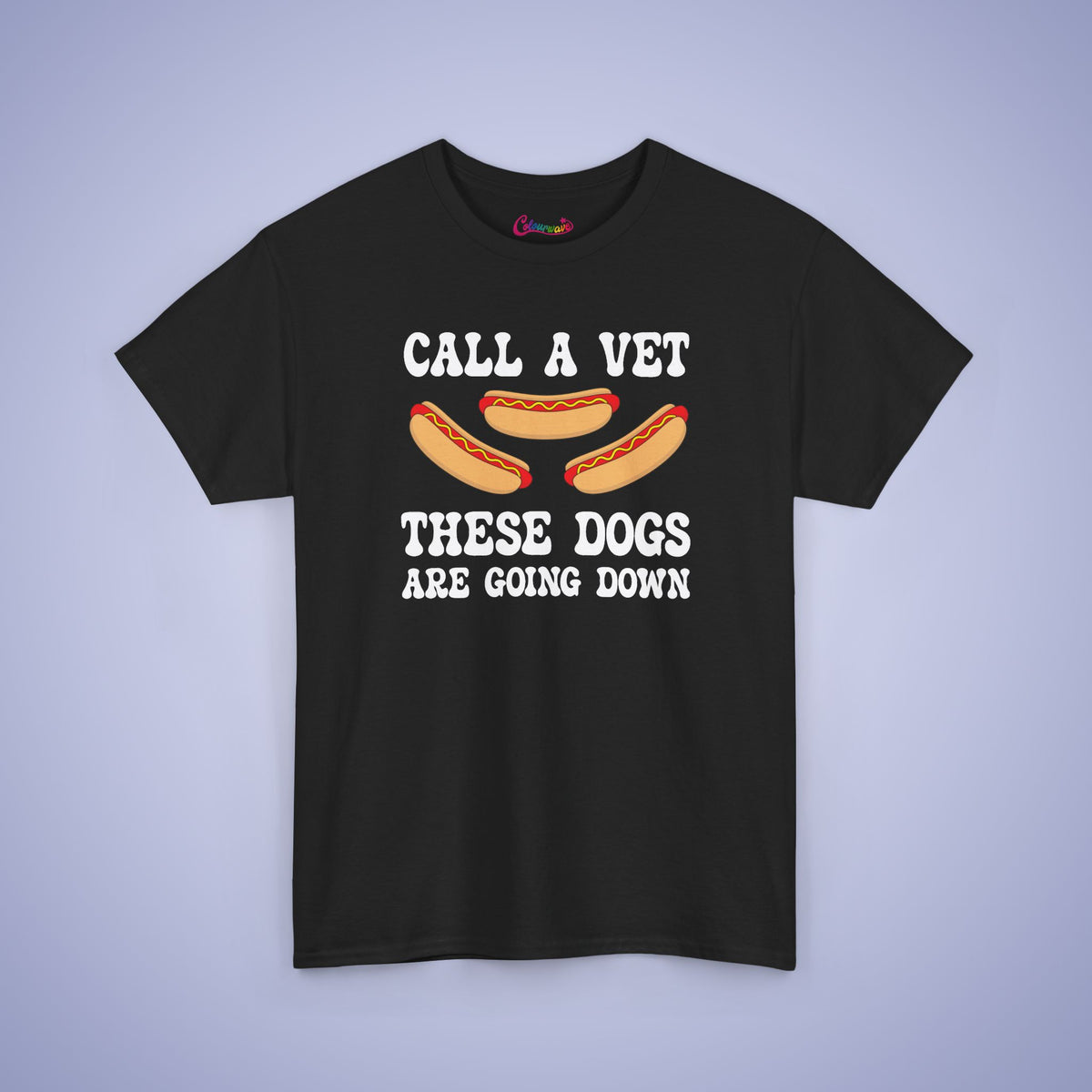 Call a Vet These Dogs Are Going Down Funny Hot Dog T-Shirt | Hot Dog Lover Gift White