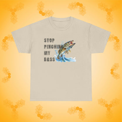 Stop Pinching My Bass Unisex T-Shirt