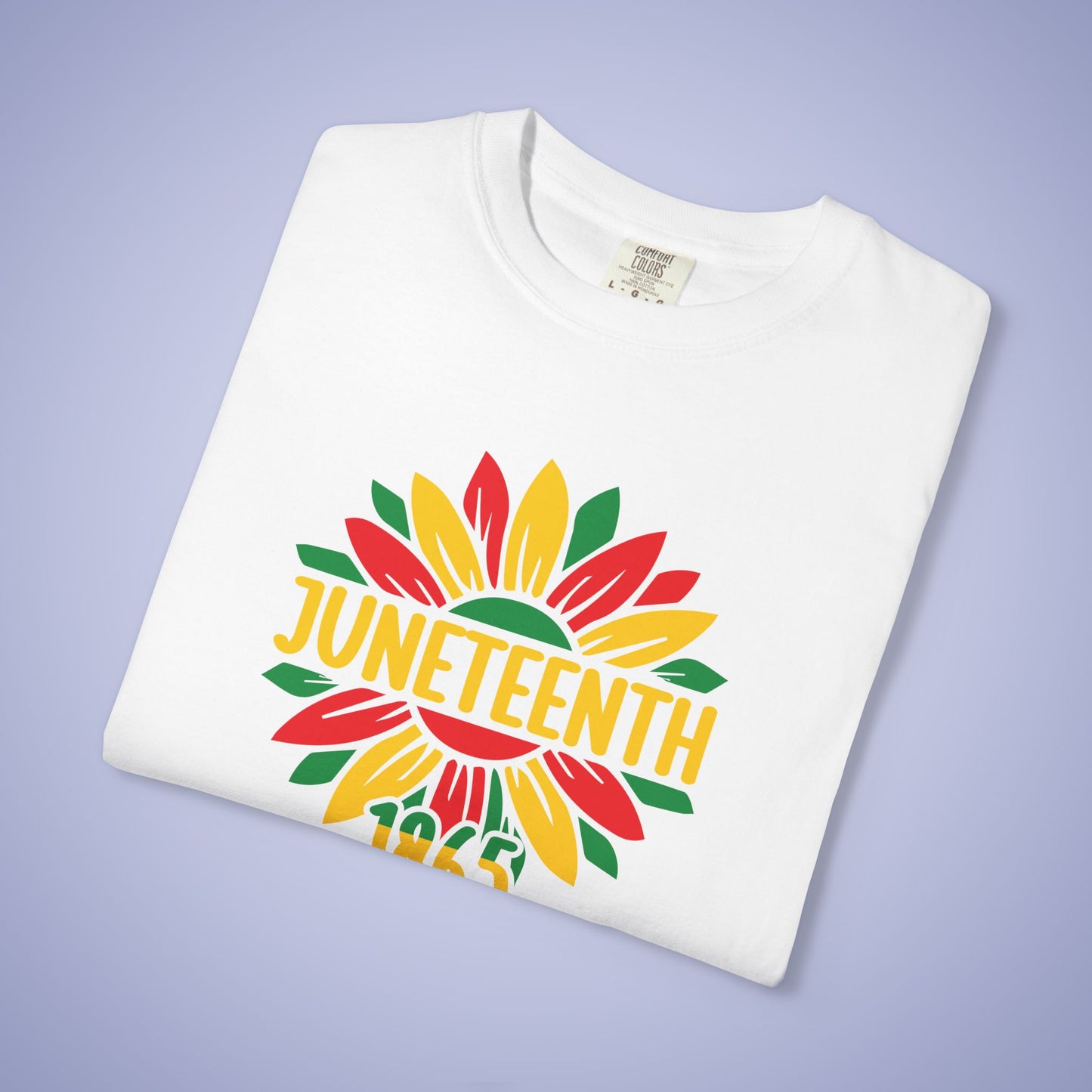 Flower Juneteenth 1865 Comfort Colors T Shirt Unisex