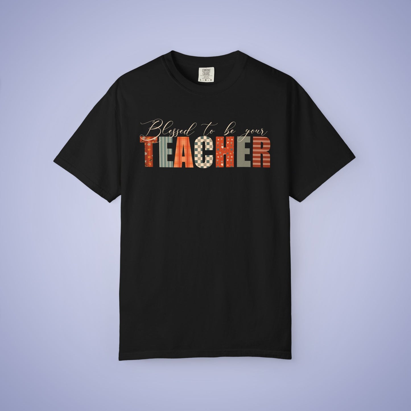 Blessed to be Your Teacher Black Thanksgiving Patterned Word Art Comfort T Shirt Unisex
