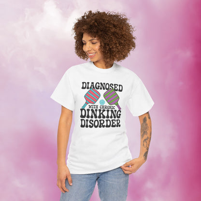 Diagnosed with Chronic Dinking Disorder Funny Pickleball Tee Graphic Design Doctor Gift T Shirt