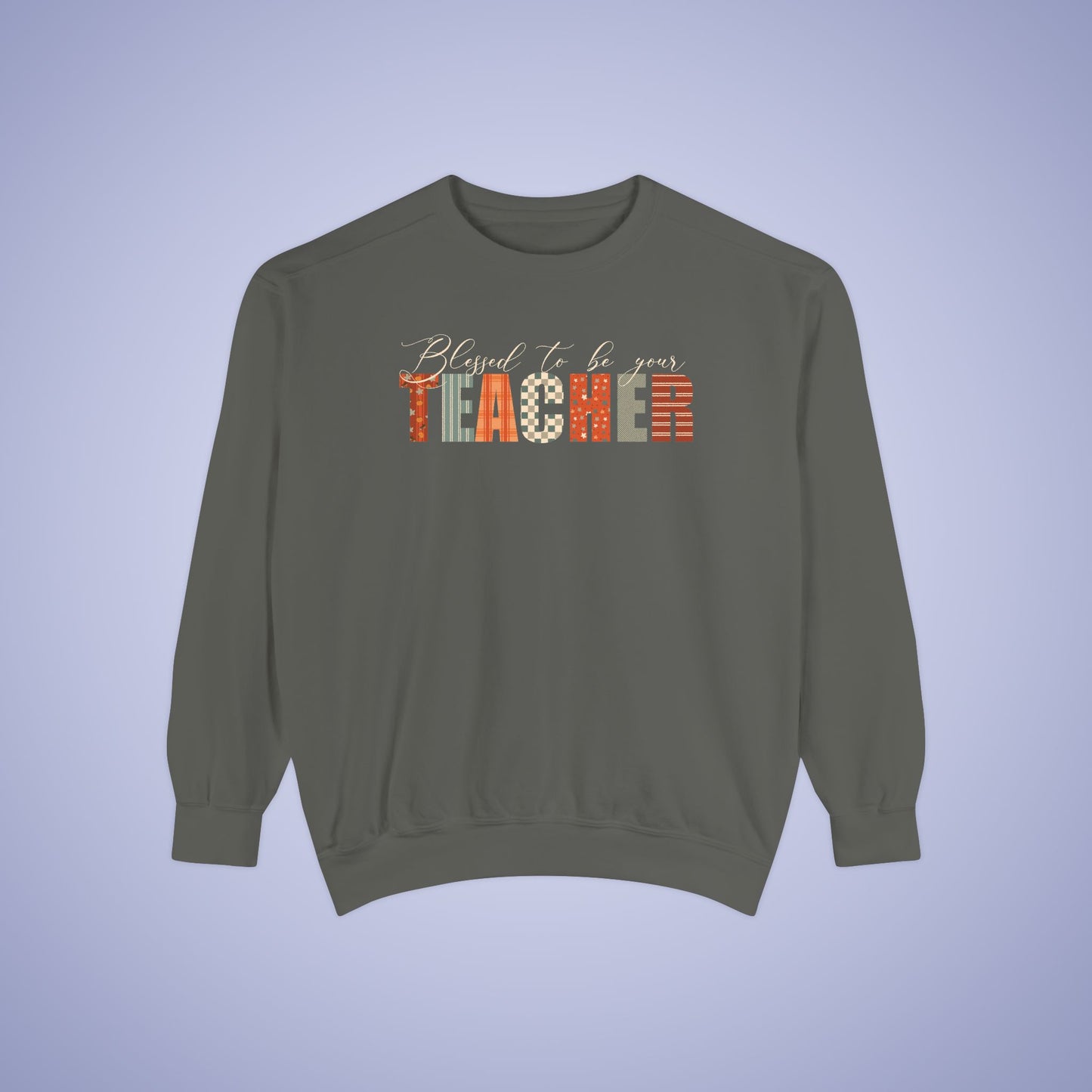 Blessed to be Your Teacher Thanksgiving Patterned Word Art Comfort Sweatshirt Unisex