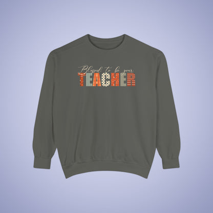 Blessed to be Your Teacher Thanksgiving Patterned Word Art Comfort Sweatshirt Unisex