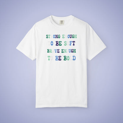 Strong Enough To Be Soft Gay Men LGBT Pride Month Comfort Colors T Shirt Unisex