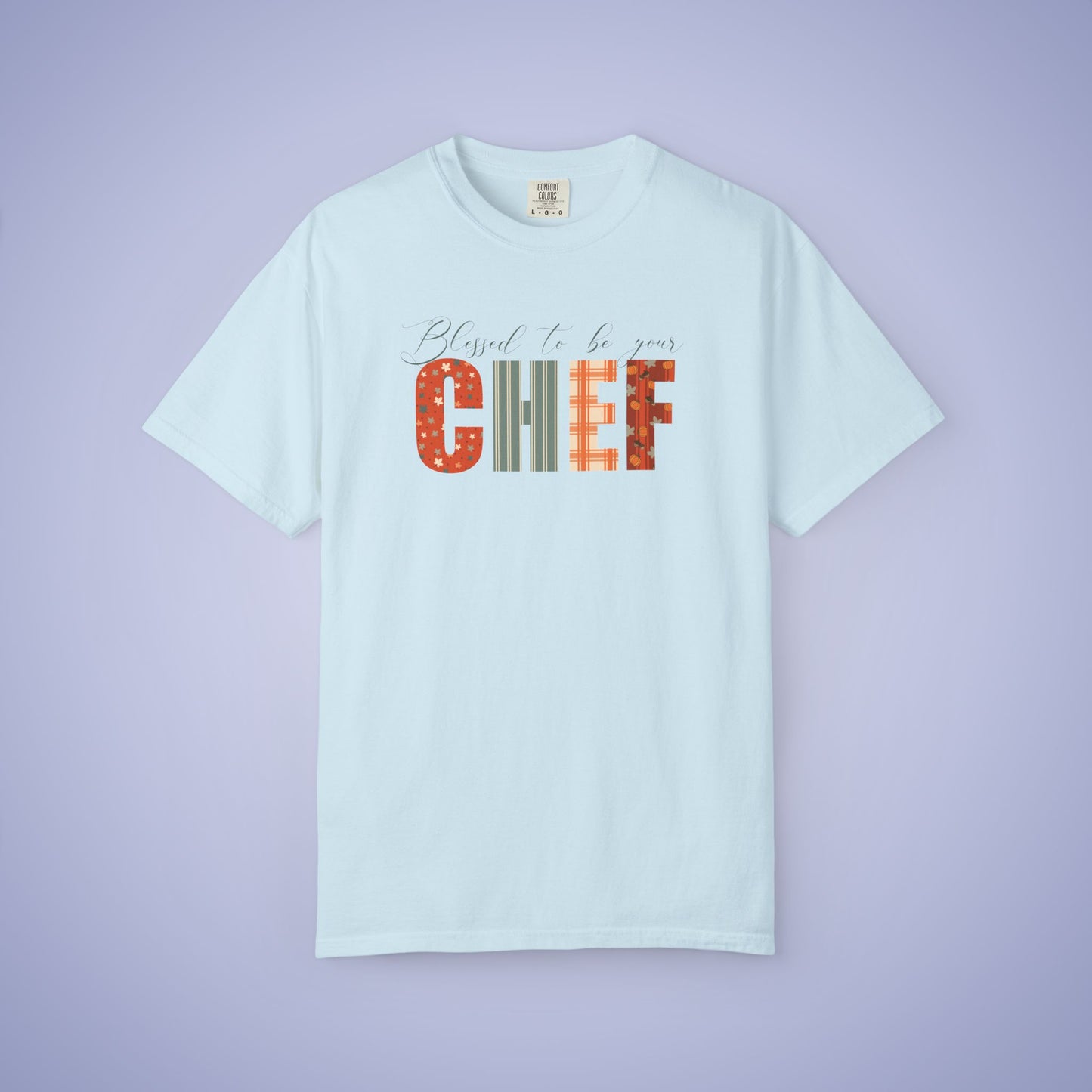 Blessed to be Your Chef White Thanksgiving Patterned Word Art Comfort T Shirt Unisex