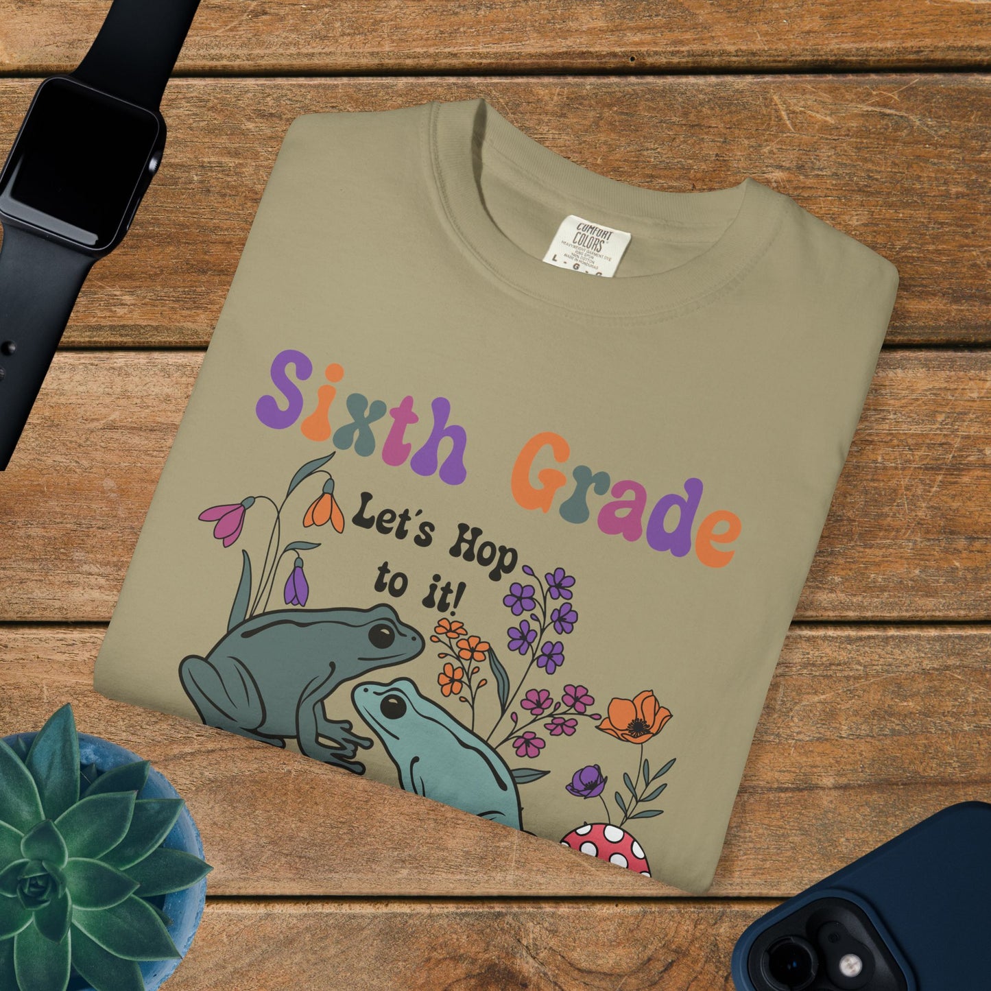 Sixth Grade Lets Hop To It Teacher T Shirt Frogs Comfort Colors Unisex Back to School