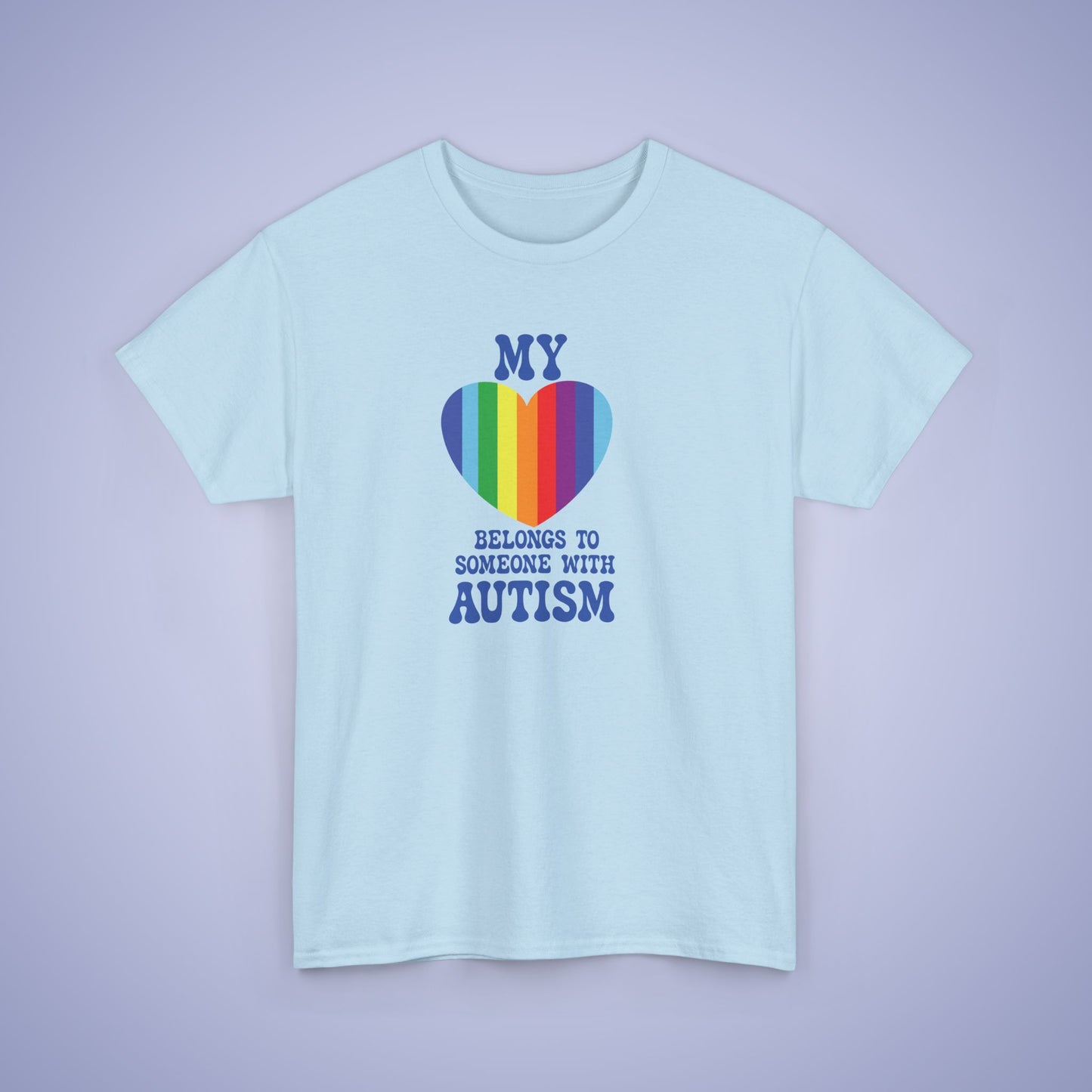 My Heart Belongs to Someone with Autism Awareness Unisex Graphic T Shirt
