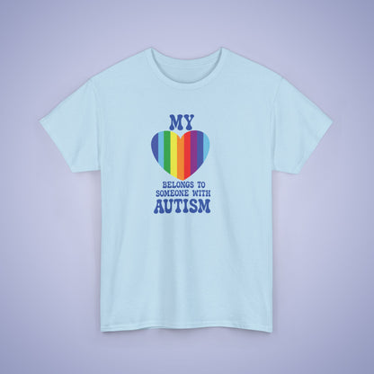 My Heart Belongs to Someone with Autism Awareness Unisex Graphic T Shirt