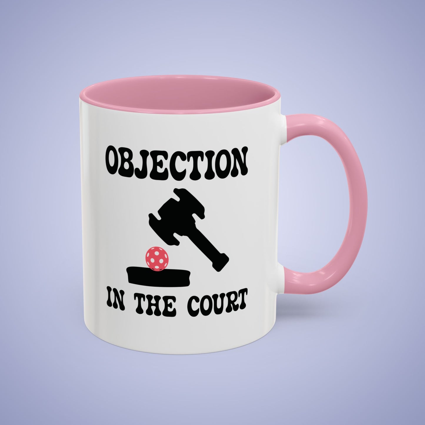 Objection in the Court Pickleball Mug | Pickleball Lawyer Judge Gift
