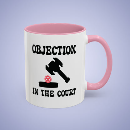 Objection in the Court Pickleball Mug | Pickleball Lawyer Judge Gift