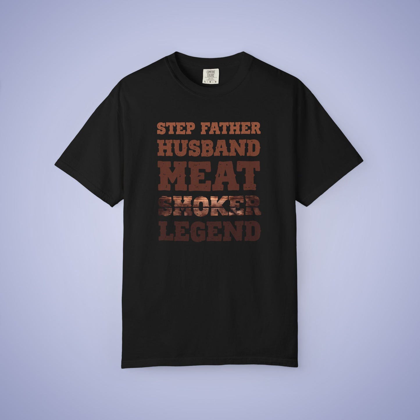 Step Father Husband Meat Smoker Legend Comfort Colors Mens T Shirt Fathers Day Gift