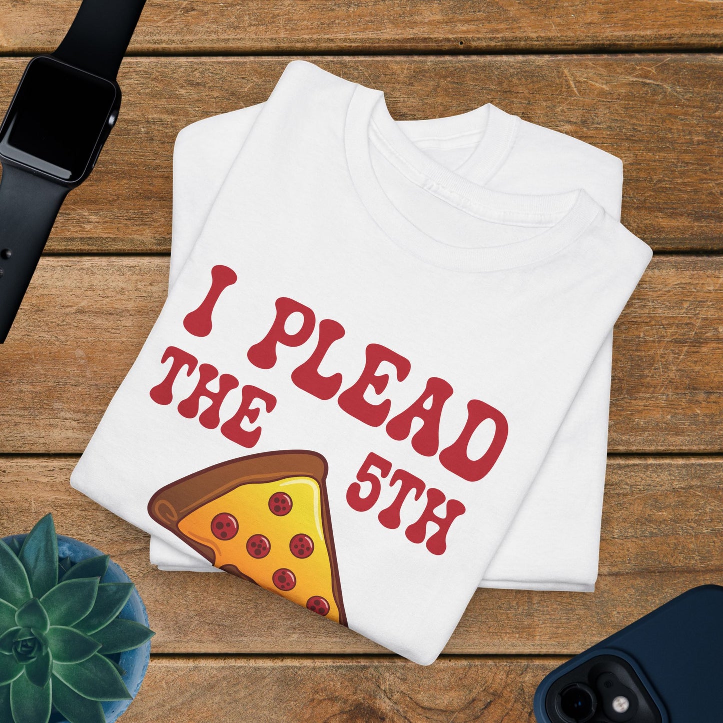 I Plead the Fifth Slice Pizza Lover Graphic Art Lawyer Funny Unisex T Shirt