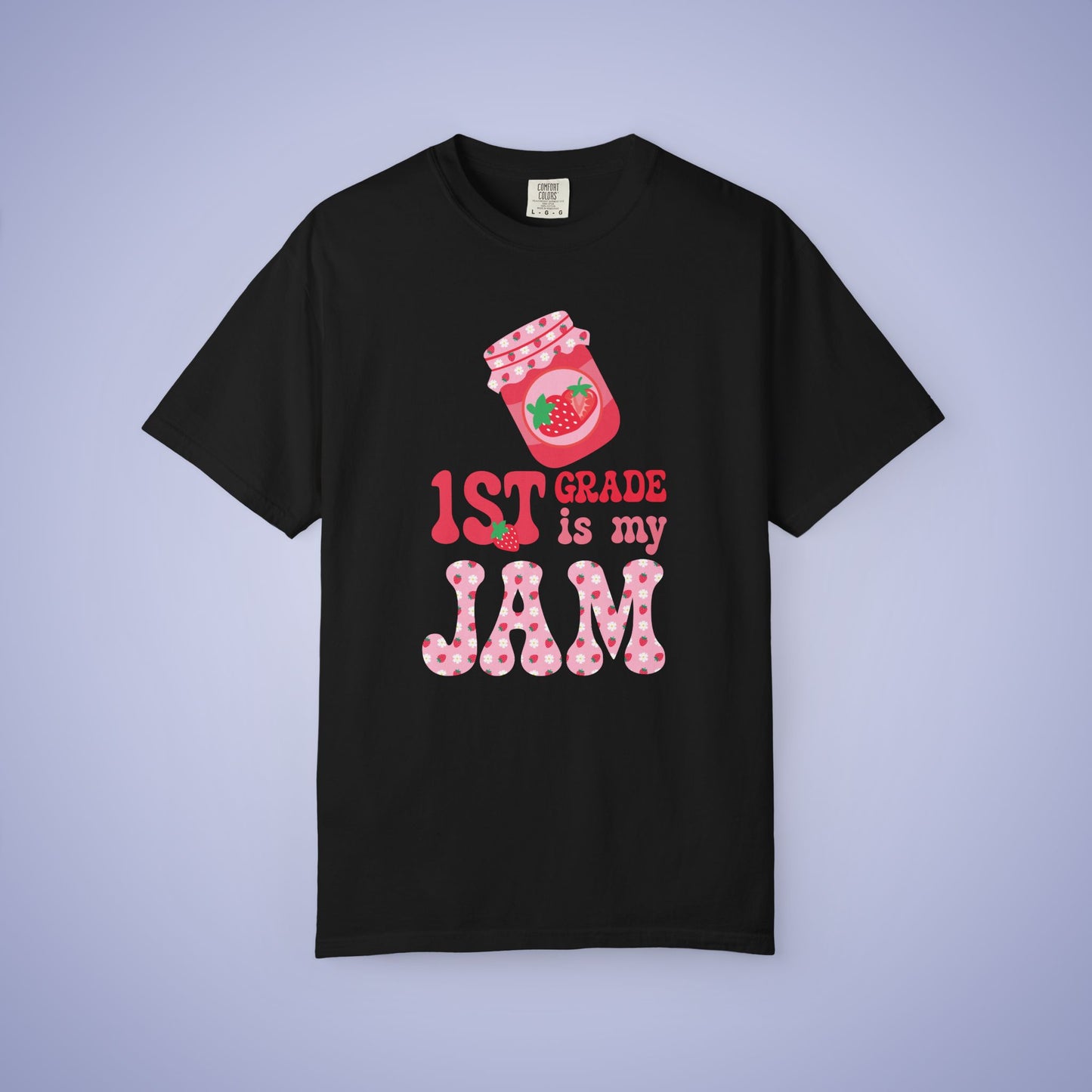 First Grade is my Jam Strawberry Teacher T Shirt Comfort Colors Unisex Back to School