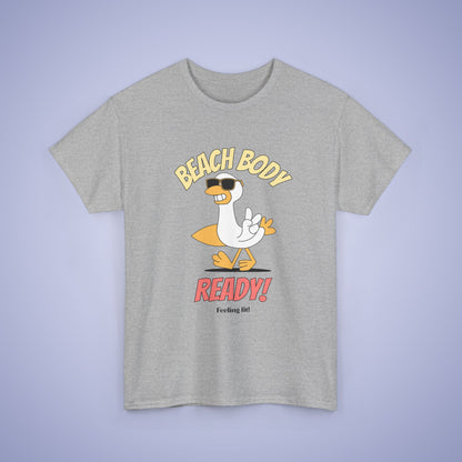 Beach Body Ready Unisex T Shirt