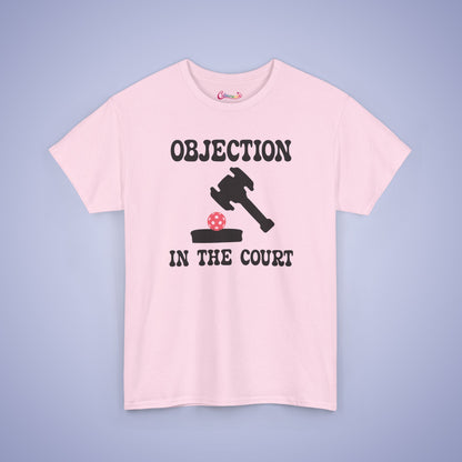 Objection in the Court Pickleball Lover Funny Lawyer Judge Gift Tee Graphic Design T Shirt