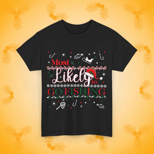 Most Likely to Go Fishing Unisex T-Shirt