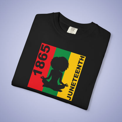 Meditation Juneteenth 1865 Comfort Colors T Shirt Unisex
