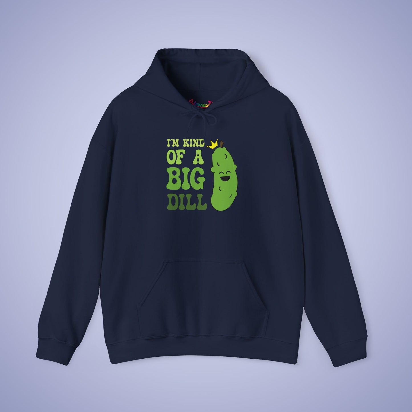 Im Kind of a Big Dill Pickle Lover Gift Hoodie Graphic Design Sweatshirt