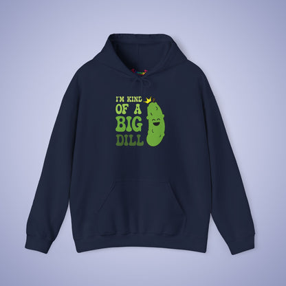 Im Kind of a Big Dill Pickle Lover Gift Hoodie Graphic Design Sweatshirt