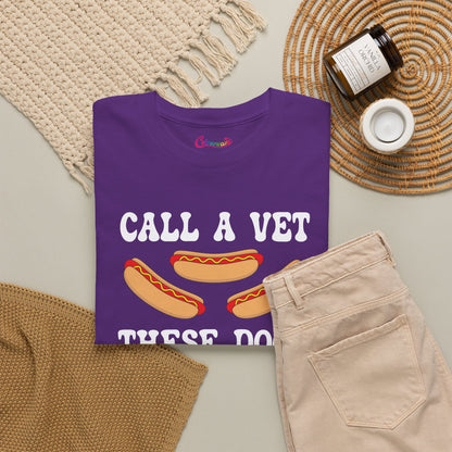 Call a Vet These Dogs Are Going Down Funny Hot Dog T-Shirt | Hot Dog Lover Gift White