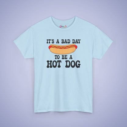 It's a Bad Day to be a Hot Dog Funny Hot Dog T-Shirt | Hot Dog Lover Gift