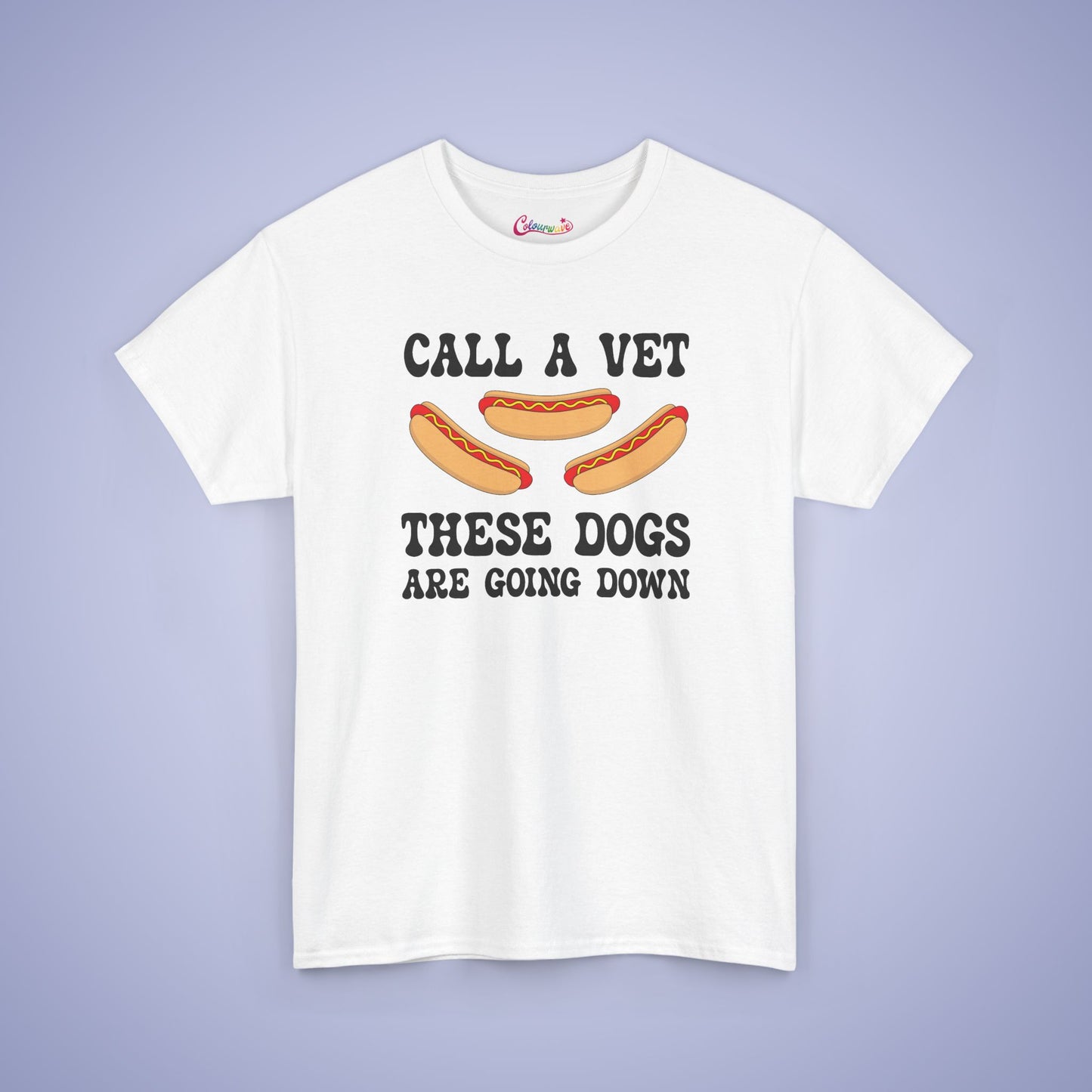Call a Vet These Dogs Are Going Down Funny Hot Dog T-Shirt | Hot Dog Lover Gift