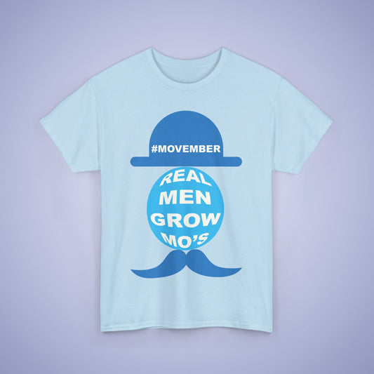 Real Men Grow Mo's Unisex T-Shirt