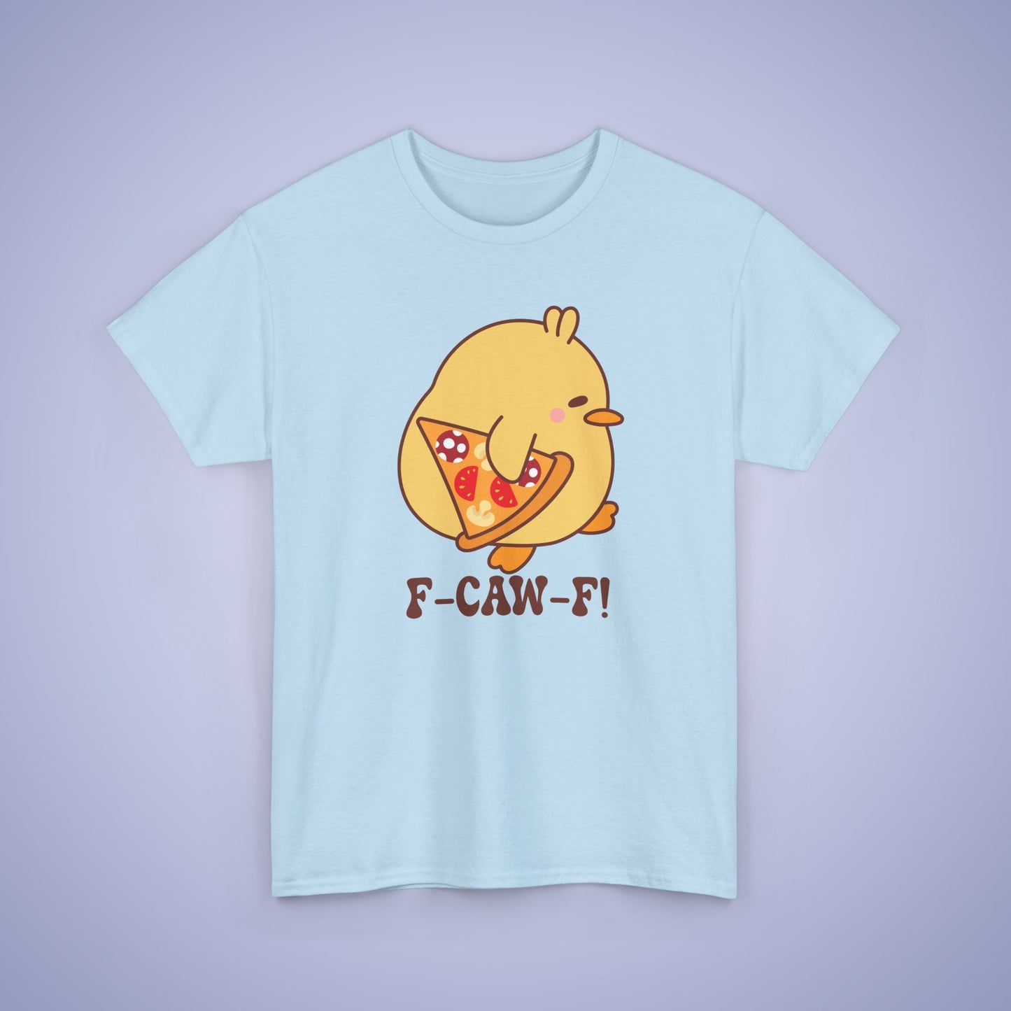 Pizza Lover F CAW F Cute Funny Chick Unisex Chicken T Shirt