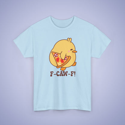 Pizza Lover F CAW F Cute Funny Chick Unisex Chicken T Shirt