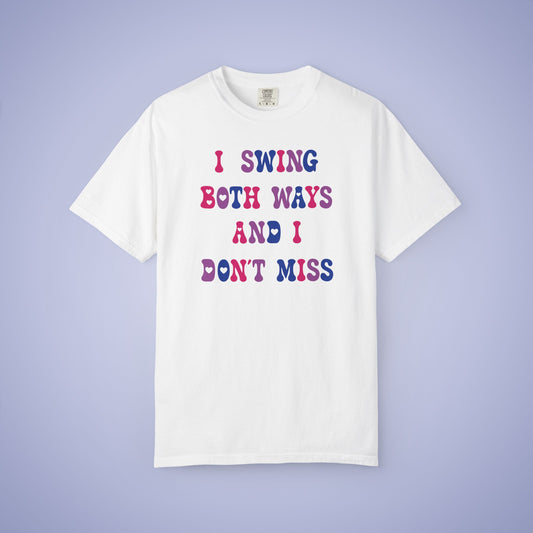 I Swing Both Ways and Dont Miss Bisexual LGBT Pride Month Comfort Colors T Shirt Unisex