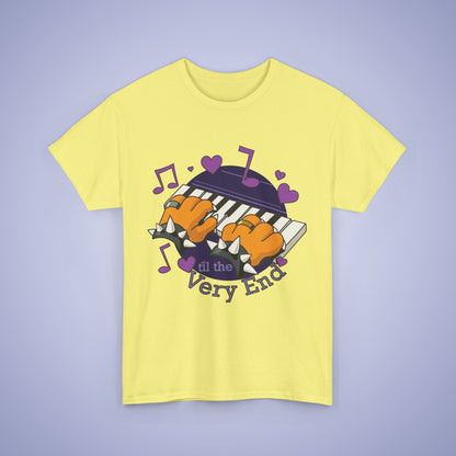 Til the Very End Music T Shirt Unisex
