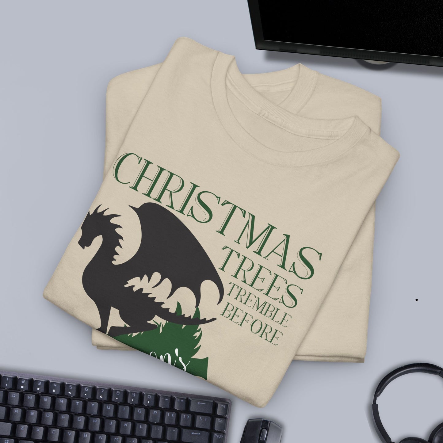 Christmas Trees Tremble Before Dragons Dragon Lover Unisex T Shirt