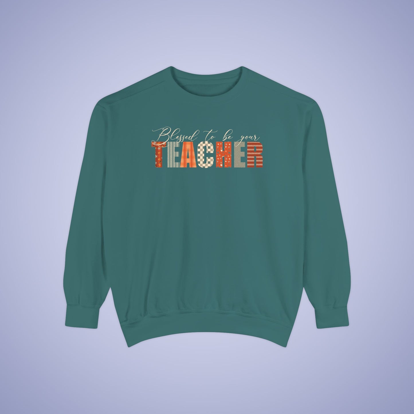 Blessed to be Your Teacher Thanksgiving Patterned Word Art Comfort Sweatshirt Unisex