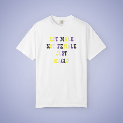Not Male Not Female Just Magic Non Binary LGBT Pride Month Comfort Colors T Shirt Unisex